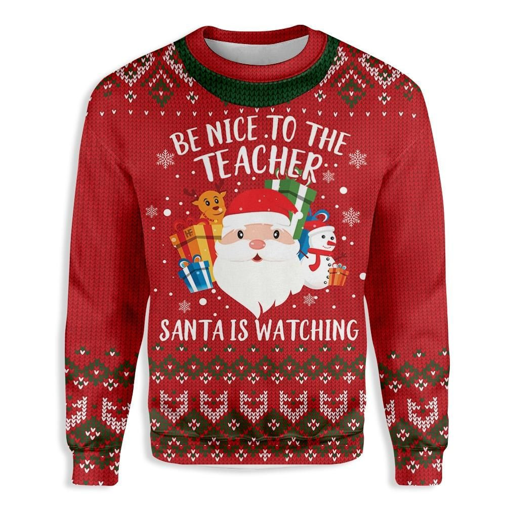 Be Nice To Your Teacher Santa Is Watching Christmas