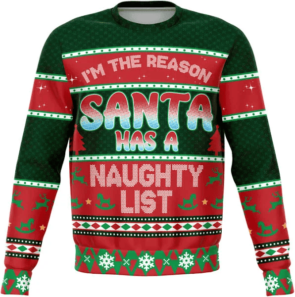 I'm The Reason Santa Has A Naughty List Ugly Sweater - Skullridding