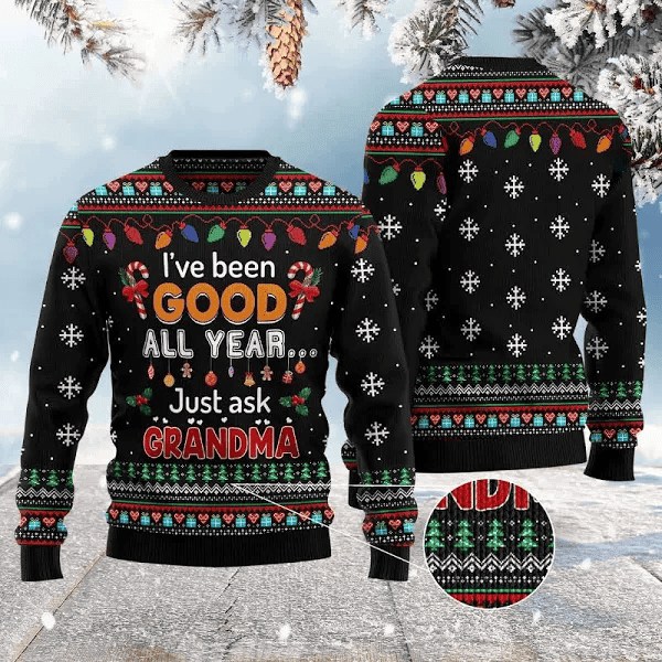 I've Been Good All Year Just Ask Grandma Ugly Christmas Sweater - Skullridding