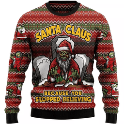 Santa Claus Zombie Because You Stopped Believing Ugly Christmas Sweater - Skullridding