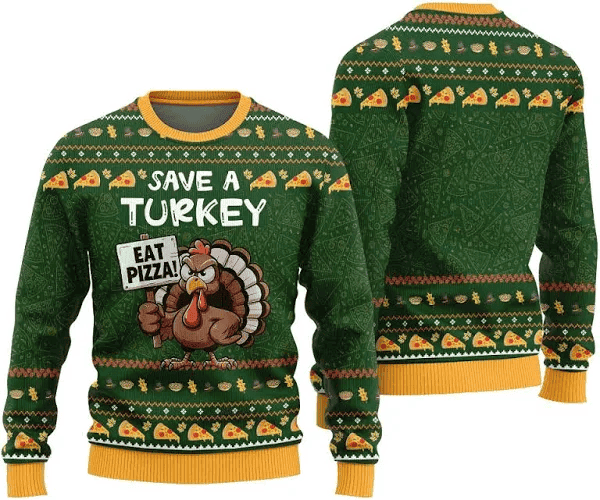 Eat Pizza Save A Turkey Thanksgiving Day Ugly Sweater - Skullridding
