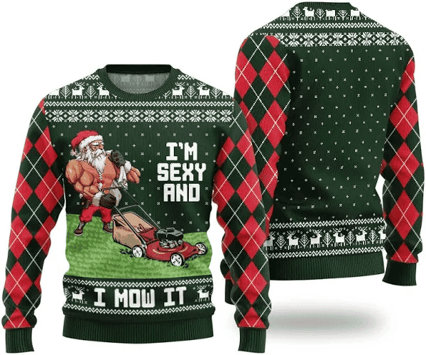I am Sexy and I Mow It Ugly Christmas Sweater Green - Skullridding