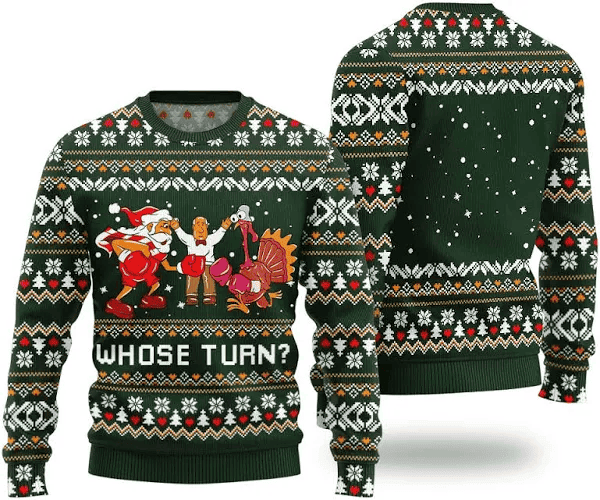 Whose Turn Thanksgiving Day Ugly Sweater Green - Skullridding