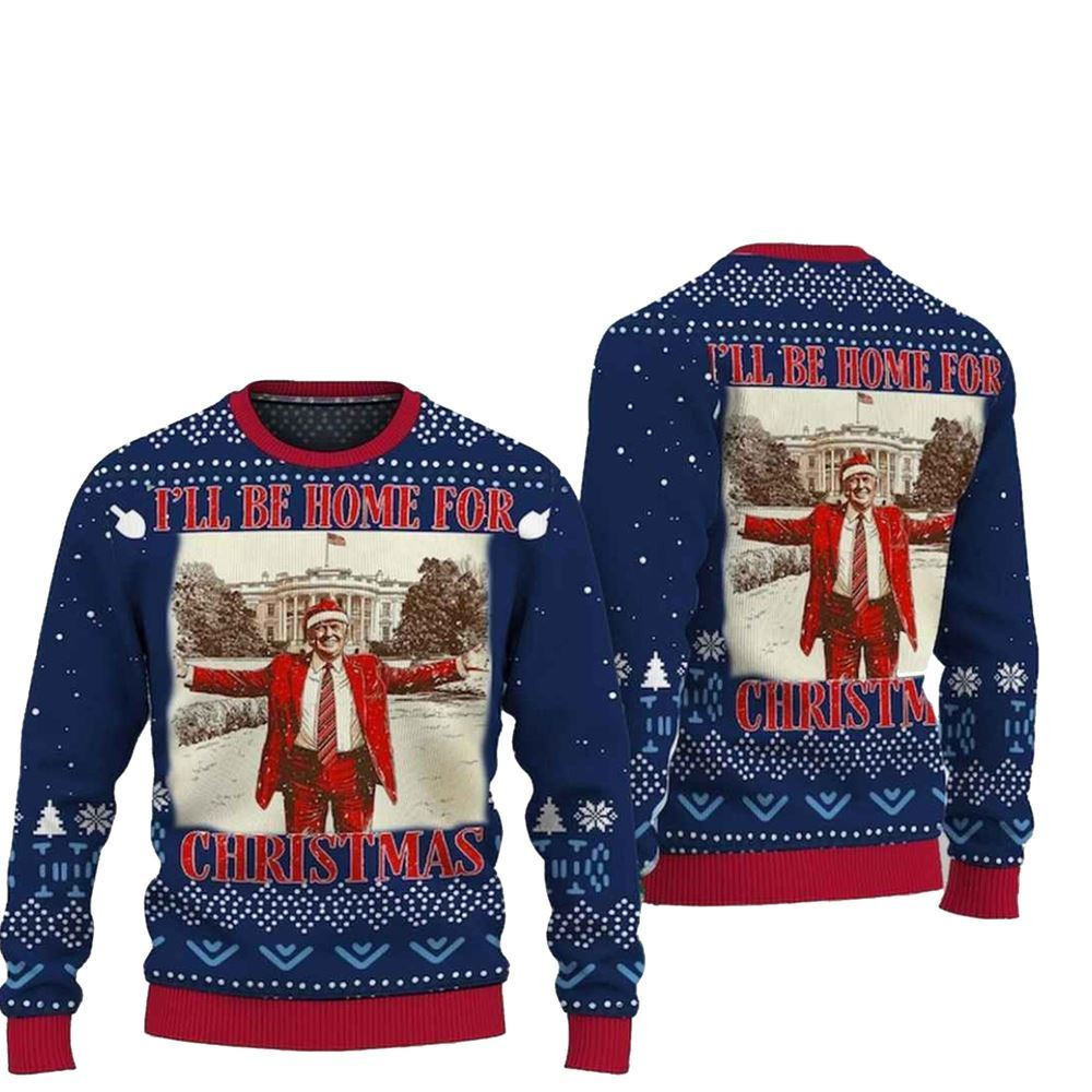 Donald Trump I'll Be Home for Christmas Ugly Christmas Sweater - Skullridding