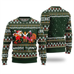 Whose Turn Thanksgiving Day Sweater Green - Skullridding