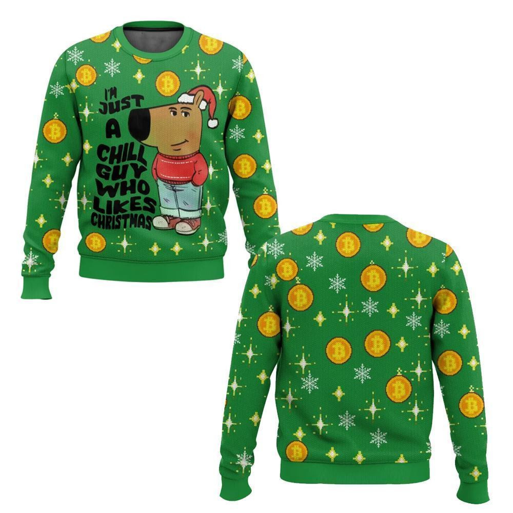 I'm Just a Chill Guy Who Likes Christmas Meme Ugly Sweater