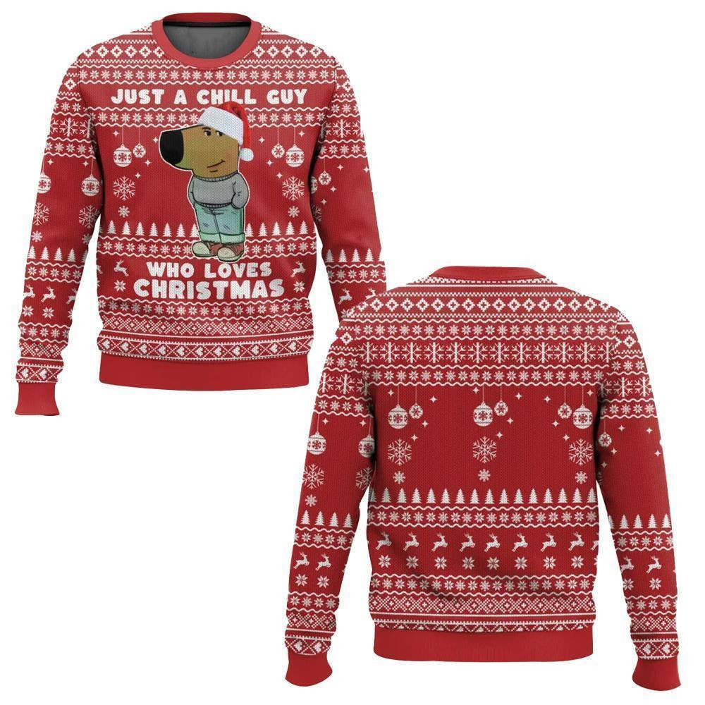 I'm Just a Chill Guy Meme Who Loves Christmas Ugly Sweater