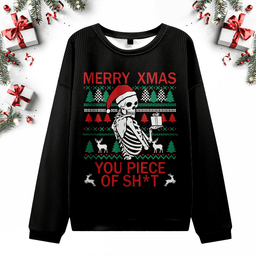 Merry Xmas You Piece Of Sh*T Ugly Christmas Sweater