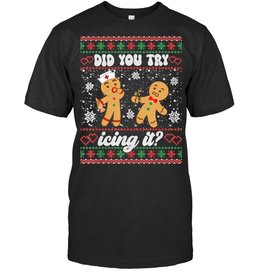 Ugly Christmas Sweater Funny Nurse Did You Try Icing It Sweatshirt