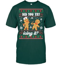 Ugly Christmas Sweater Funny Nurse Did You Try Icing It Sweatshirt