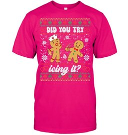 Ugly Christmas Sweater Funny Nurse Did You Try Icing It Sweatshirt