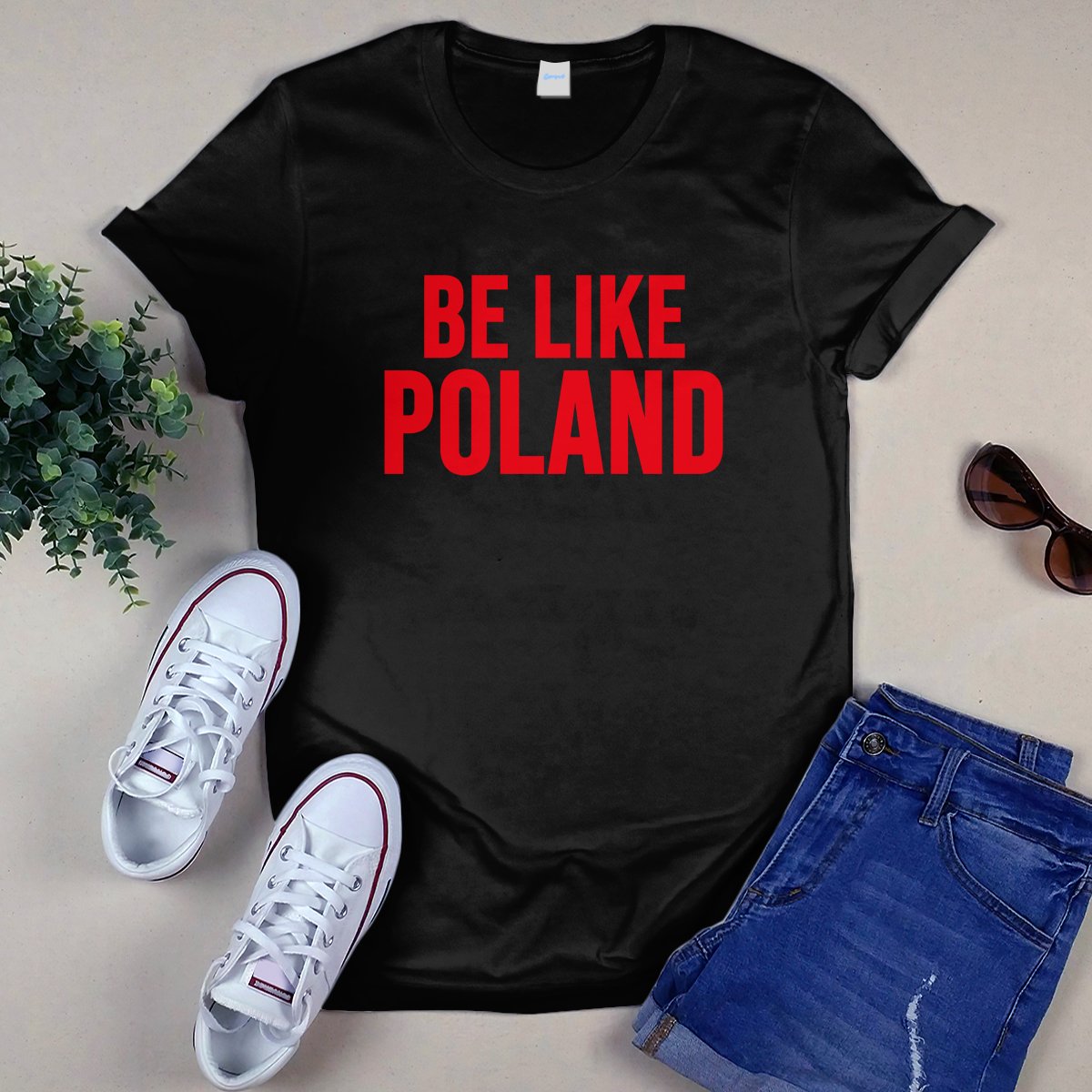 Be Like Poland Shirt
