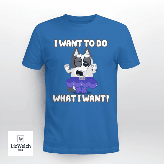 I Want To Do What I Want Shirt, Muffin Shirt - Unisex Adult T-Shirt, Long Sleeve Tee, Sweatshirt, Hoodie