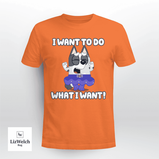 I Want To Do What I Want Shirt, Muffin Shirt - Unisex Adult T-Shirt, Long Sleeve Tee, Sweatshirt, Hoodie