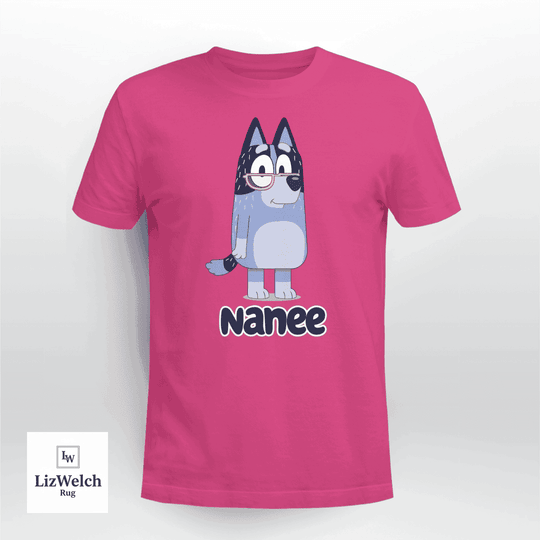 Nanee Shirt - Unisex Adult T- Shirt, Long Sleeve Tee, Sweatshirt, Hoodie