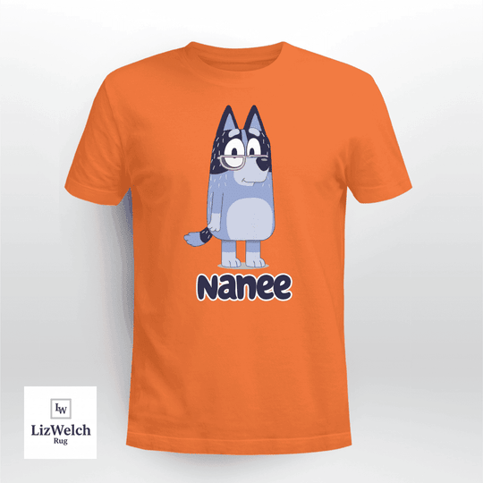 Nanee Shirt - Unisex Adult T- Shirt, Long Sleeve Tee, Sweatshirt, Hoodie