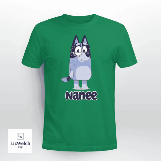 Nanee Shirt - Unisex Adult T- Shirt, Long Sleeve Tee, Sweatshirt, Hoodie