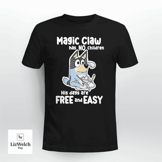 Magic Claw Has No Children T-Shirt, Dad Shirt, Father's Day Shirt - Unisex Adult T-Shirt, Long Sleeve Tee, Sweatshirt, Hoodie