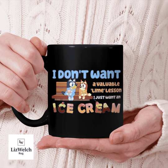 I Don't Want A Lime Lesson I Just Want An Ice Cream Mug Ver 2, Coffee Mug, Funny Mug, Birthday Gift
