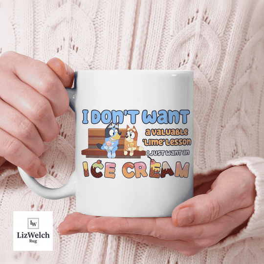 I Don't Want A Lime Lesson I Just Want An Ice Cream Mug Ver 2, Coffee Mug, Funny Mug, Birthday Gift