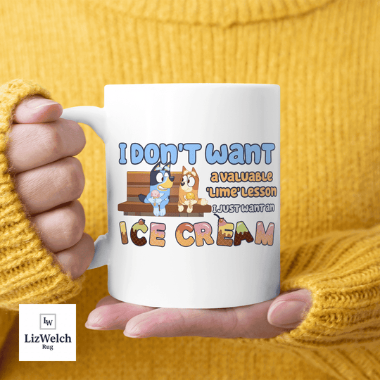 I Don't Want A Lime Lesson I Just Want An Ice Cream Mug Ver 2, Coffee Mug, Funny Mug, Birthday Gift