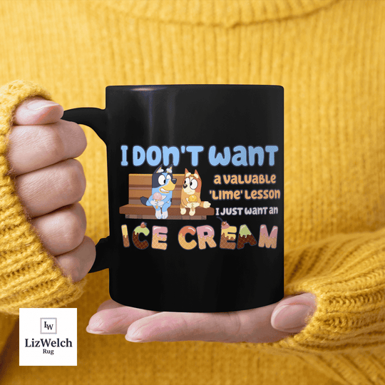 I Don't Want A Lime Lesson I Just Want An Ice Cream Mug Ver 2, Coffee Mug, Funny Mug, Birthday Gift