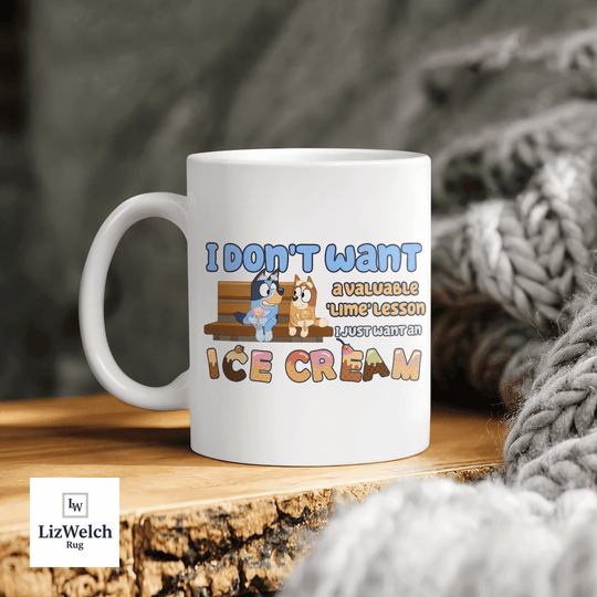 I Don't Want A Lime Lesson I Just Want An Ice Cream Mug Ver 2, Coffee Mug, Funny Mug, Birthday Gift