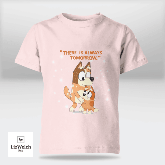 There Is Always Tomorrow Shirt - Kid Shirt (Sizes For 1-8 Years Old)