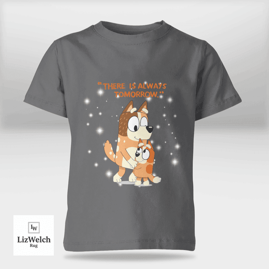 There Is Always Tomorrow Shirt - Kid Shirt (Sizes For 1-8 Years Old)