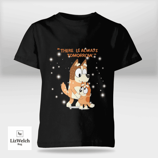 There Is Always Tomorrow Shirt - Kid Shirt (Sizes For 1-8 Years Old)