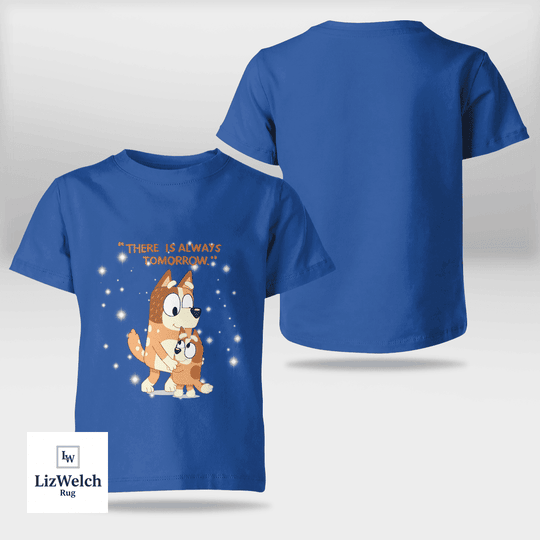 There Is Always Tomorrow Shirt - Kid Shirt (Sizes For 1-8 Years Old)