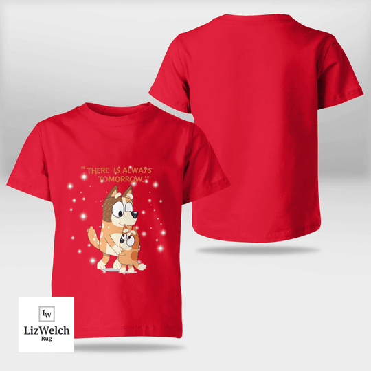 There Is Always Tomorrow Shirt - Kid Shirt (Sizes For 1-8 Years Old)