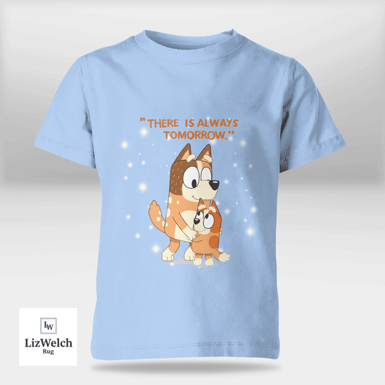 There Is Always Tomorrow Shirt - Kid Shirt (Sizes For 1-8 Years Old)