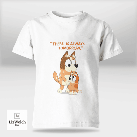 There Is Always Tomorrow Shirt - Kid Shirt (Sizes For 1-8 Years Old)