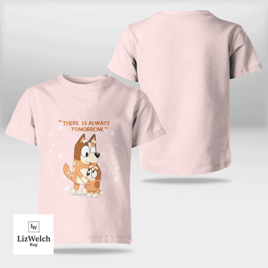There Is Always Tomorrow Shirt - Kid Shirt (Sizes For 1-8 Years Old)