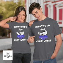 I Want To Do What I Want Shirt, Muffin Shirt - Unisex Adult T-Shirt, Long Sleeve Tee, Sweatshirt, Hoodie