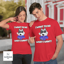 I Want To Do What I Want Shirt, Muffin Shirt - Unisex Adult T-Shirt, Long Sleeve Tee, Sweatshirt, Hoodie