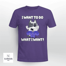 I Want To Do What I Want Shirt, Muffin Shirt - Unisex Adult T-Shirt, Long Sleeve Tee, Sweatshirt, Hoodie