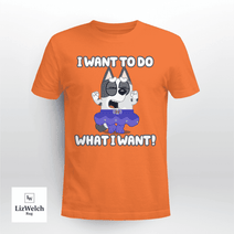 I Want To Do What I Want Shirt, Muffin Shirt - Unisex Adult T-Shirt, Long Sleeve Tee, Sweatshirt, Hoodie
