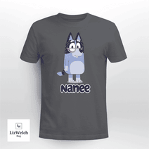 Nanee Shirt - Unisex Adult T- Shirt, Long Sleeve Tee, Sweatshirt, Hoodie