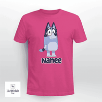 Nanee Shirt - Unisex Adult T- Shirt, Long Sleeve Tee, Sweatshirt, Hoodie