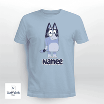 Nanee Shirt - Unisex Adult T- Shirt, Long Sleeve Tee, Sweatshirt, Hoodie