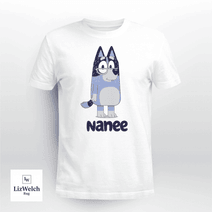 Nanee Shirt - Unisex Adult T- Shirt, Long Sleeve Tee, Sweatshirt, Hoodie