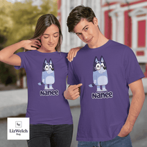 Nanee Shirt - Unisex Adult T- Shirt, Long Sleeve Tee, Sweatshirt, Hoodie
