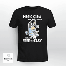 Magic Claw Has No Children T-Shirt, Dad Shirt, Father's Day Shirt - Unisex Adult T-Shirt, Long Sleeve Tee, Sweatshirt, Hoodie
