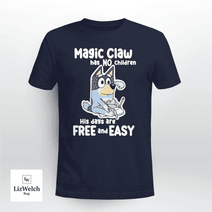 Magic Claw Has No Children T-Shirt, Dad Shirt, Father's Day Shirt - Unisex Adult T-Shirt, Long Sleeve Tee, Sweatshirt, Hoodie