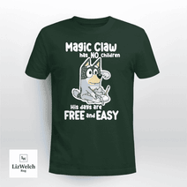 Magic Claw Has No Children T-Shirt, Dad Shirt, Father's Day Shirt - Unisex Adult T-Shirt, Long Sleeve Tee, Sweatshirt, Hoodie