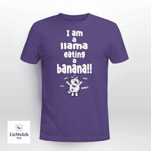 I am a Llama Eating a Banana Yum Yum Yum Shirt, Muffin Shirt - Unisex Adult T-Shirt, Long Sleeve Tee, Sweatshirt, Hoodie