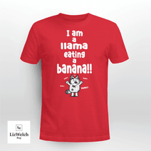 I am a Llama Eating a Banana Yum Yum Yum Shirt, Muffin Shirt - Unisex Adult T-Shirt, Long Sleeve Tee, Sweatshirt, Hoodie
