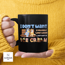 I Don't Want A Lime Lesson I Just Want An Ice Cream Mug Ver 2, Coffee Mug, Funny Mug, Birthday Gift